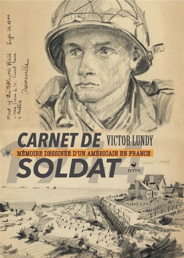 CARNET DE SOLDAT - MEMOIRE DESSINEE D'UN AMERICAIN EN FRANCE