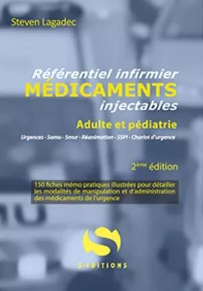 REFERENTIEL INFIRMIER DES MEDICAMENTS INJECTABLES 2EME EDITION - ADULTE ET PEDIATRIE