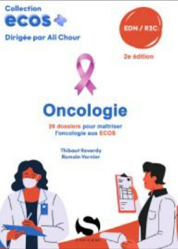 ECOS ONCOLOGIE - 20 DOSSIERS POUR MAITRISER L'ONCOLOGIE AUX ECOS