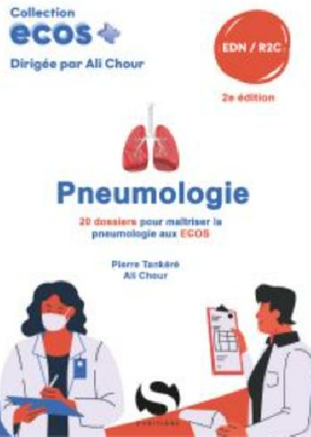 ECOS PNEUMOLOGIE - 20 DOSSIERS POUR MAITRISER LA PNEUMOLOGIE AUX ECOS