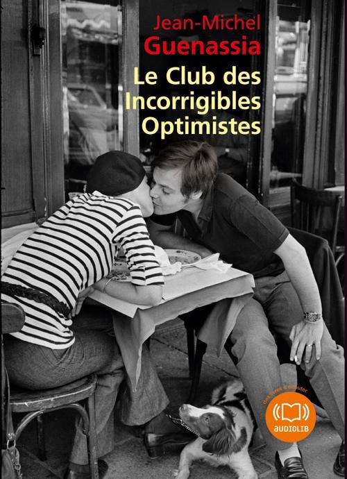 LE CLUB DES INCORRIGIBLES OPTIMISTES - LIVRE AUDIO 2 CD MP3