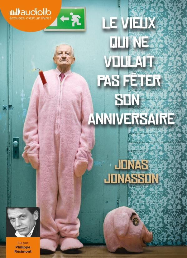 LE VIEUX QUI NE VOULAIT PAS FETER SON ANNIVERSAIRE - LIVRE AUDIO 2 CD MP3