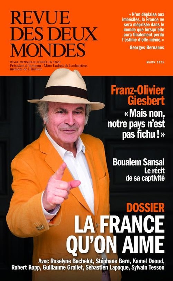 REVUE DES DEUX MONDES MARS 2026 - AIMER LA FRANCE
