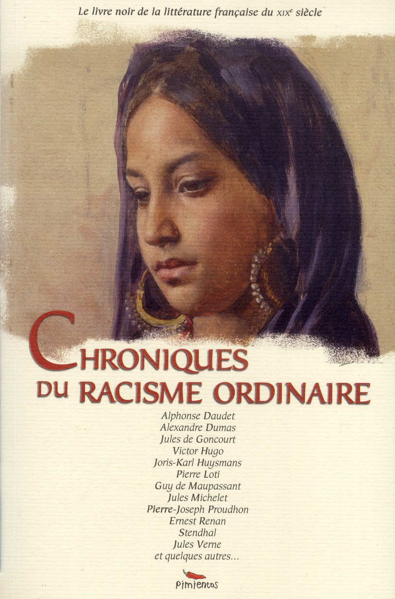 CHRONIQUES DU RACISME ORDINAIRE - AU XIXE SIECLE