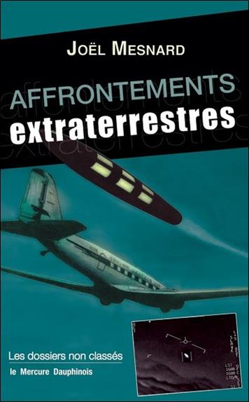 AFFRONTEMENTS EXTRATERRESTRES - LES DOSSIERS NON CLASSES