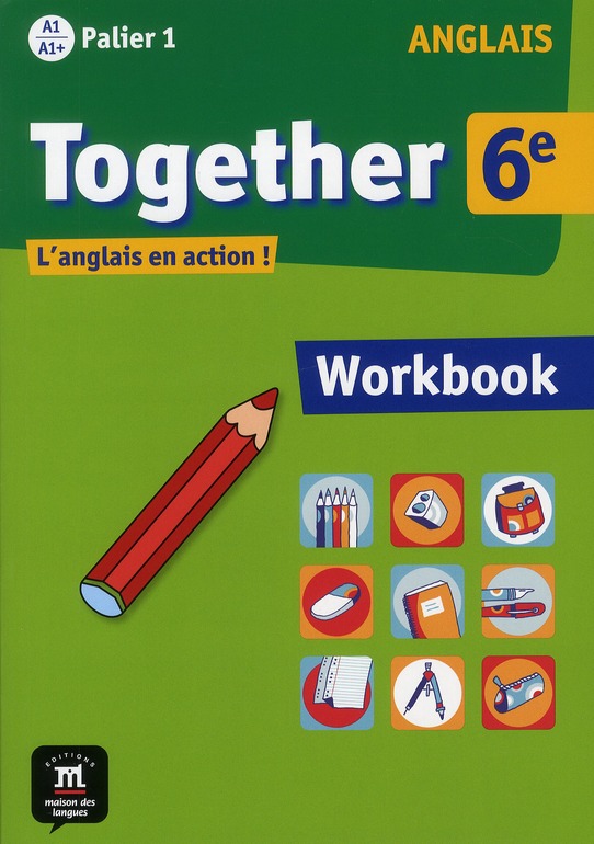 TOGETHER 6E - WORKBOOK - L'ANGLAIS EN ACTION !