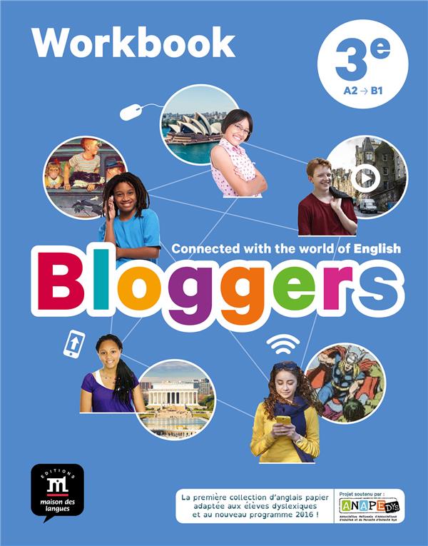 BLOGGERS 3E - WORKBOOK - CONNECTED WITH THE WORLD OF ENGLISH