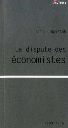LA DISPUTE DES ECONOMISTES