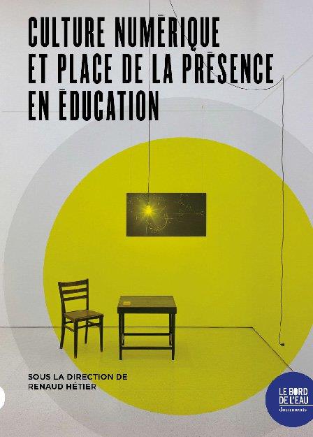 CULTURE NUMERIQUE ET PLACE DE LA PRESENCE EN EDUCATION