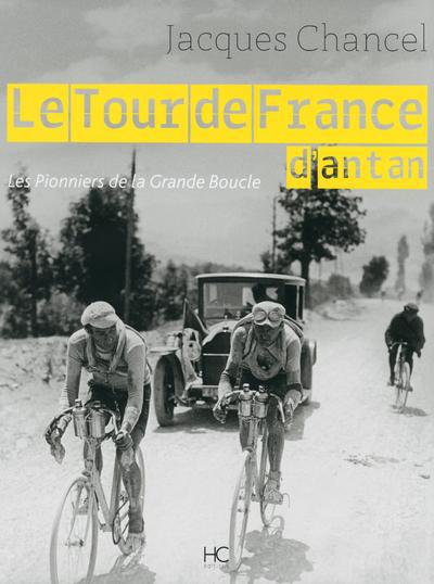 LE TOUR DE FRANCE D'ANTAN