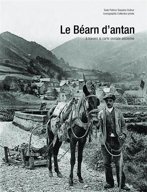 LE BEARN D'ANTAN A TRAVERS LA CARTE POSTALE ANCIENNE