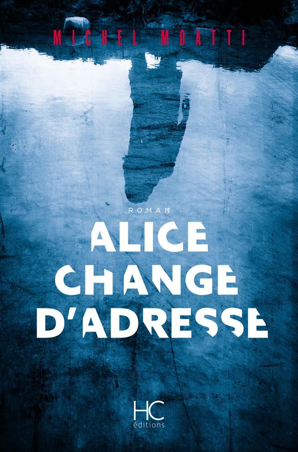 ALICE CHANGE D'ADRESSE