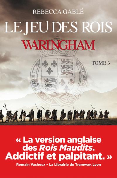 WARINGHAM - TOME 3 LE JEU DES ROIS - VOL03