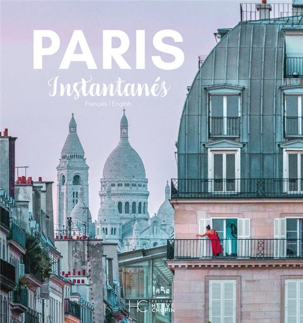 PARIS INSTANTANES - BILINGUE FRANCAIS ANGLAIS