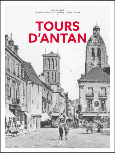 TOURS D'ANTAN - NOUVELLE EDITION