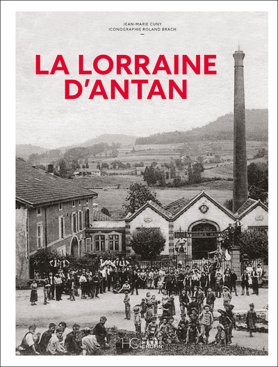 LA LORRAINE D'ANTAN - NOUVELLE EDITION