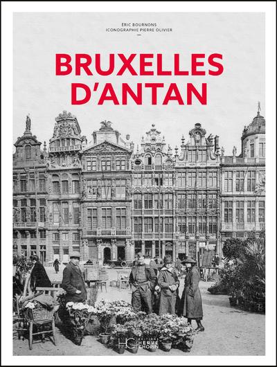 BRUXELLES D'ANTAN - NOUVELLE EDITION