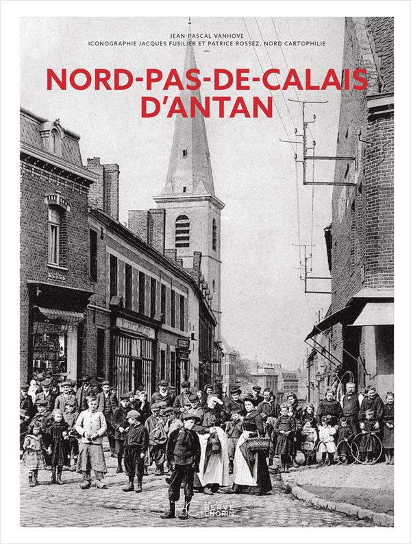 NORD-PAS-DE-CALAIS D'ANTAN