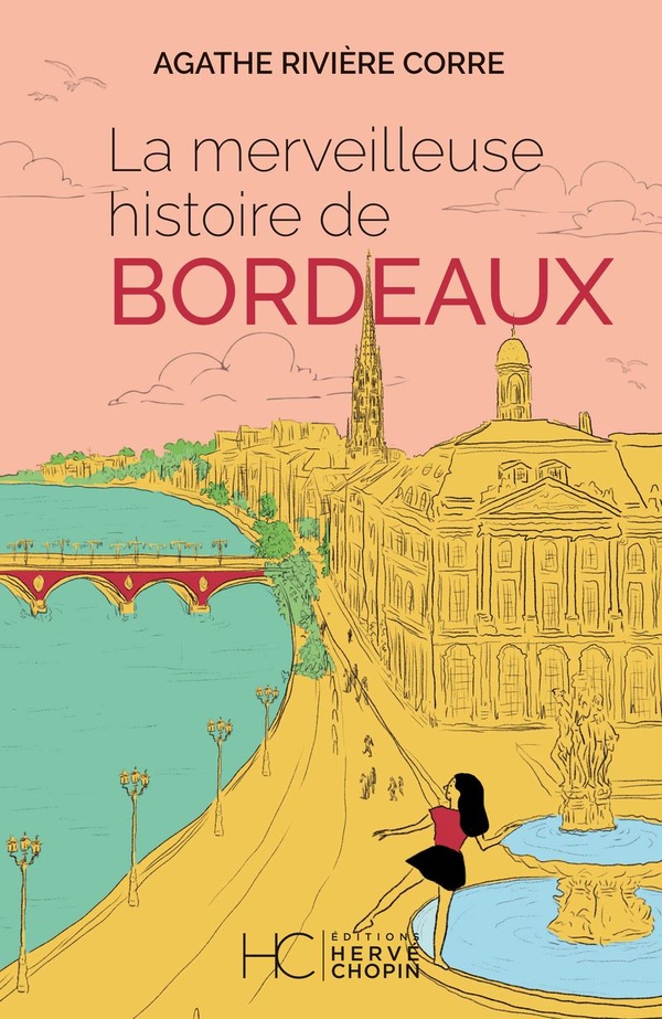 LA MERVEILLEUSE HISTOIRE DE BORDEAUX