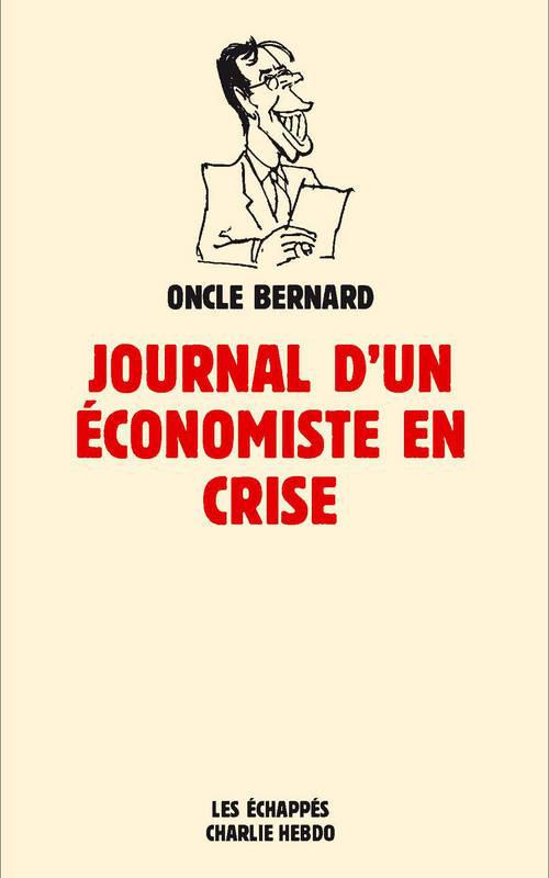 LE JOURNAL D'UN ECONOMISTE EN CRISE