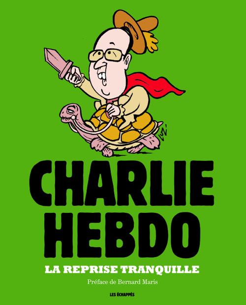 LA REPRISE TRANQUILLE, CHARLIE HEBDO, L'ANNEE 2014 EN DESSINS