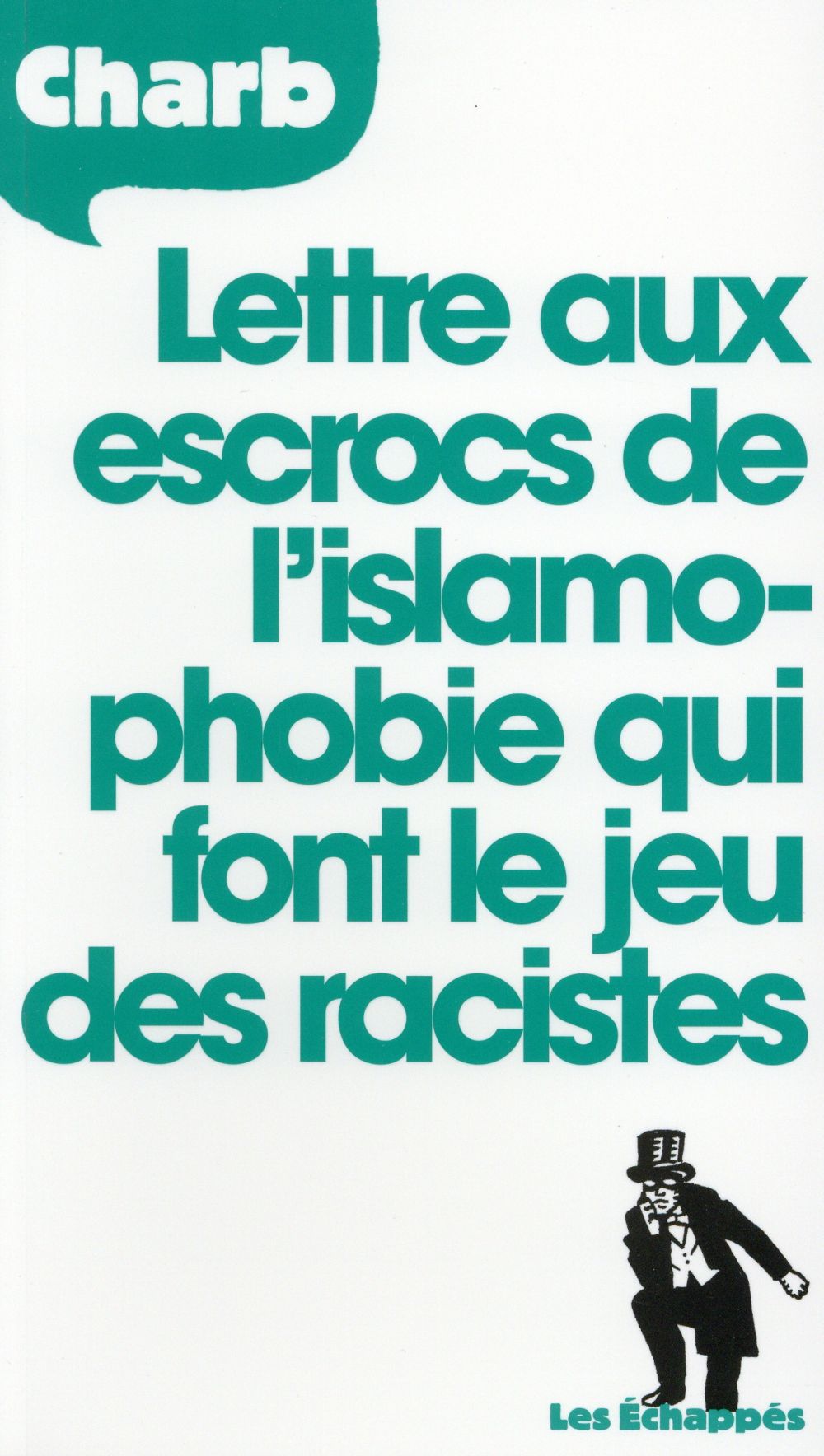 LETTRE AUX ESCROCS DE L'ISLAMOPHOBIE QUI FONT LE JEU DES RACISTES