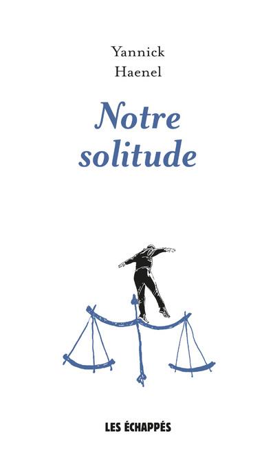 NOTRE SOLITUDE