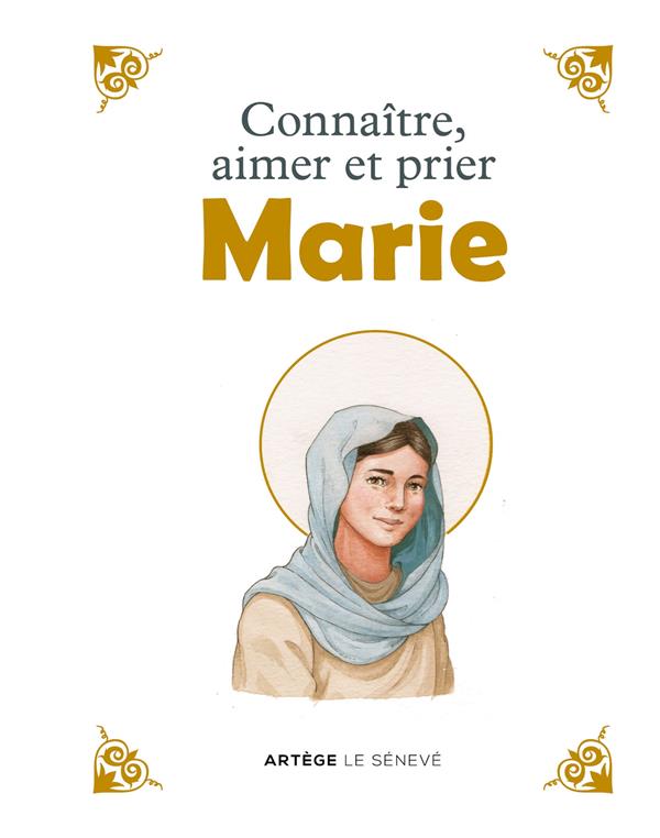 CONNAITRE, AIMER ET PRIER MARIE