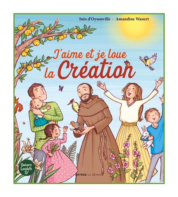 J'AIME ET JE LOUE LA CREATION - POUR LES 4-6 ANS