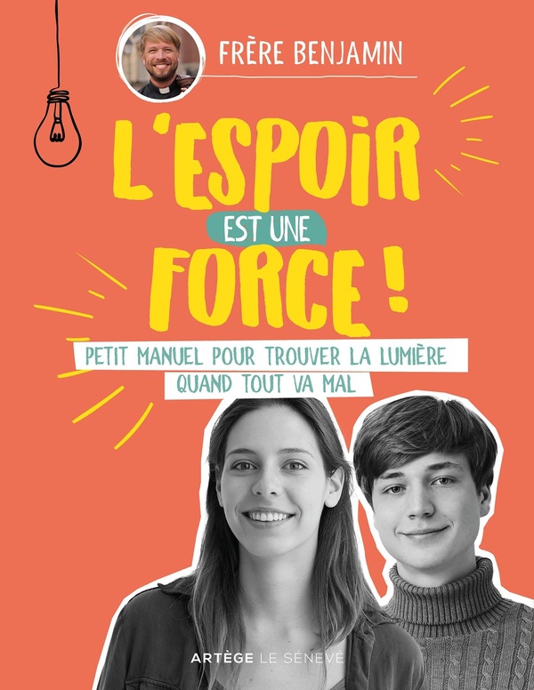 L'ESPOIR EST UNE FORCE - PETIT MANUEL POUR TROUVER LA LUMIERE QUAND TOUT VA MAL