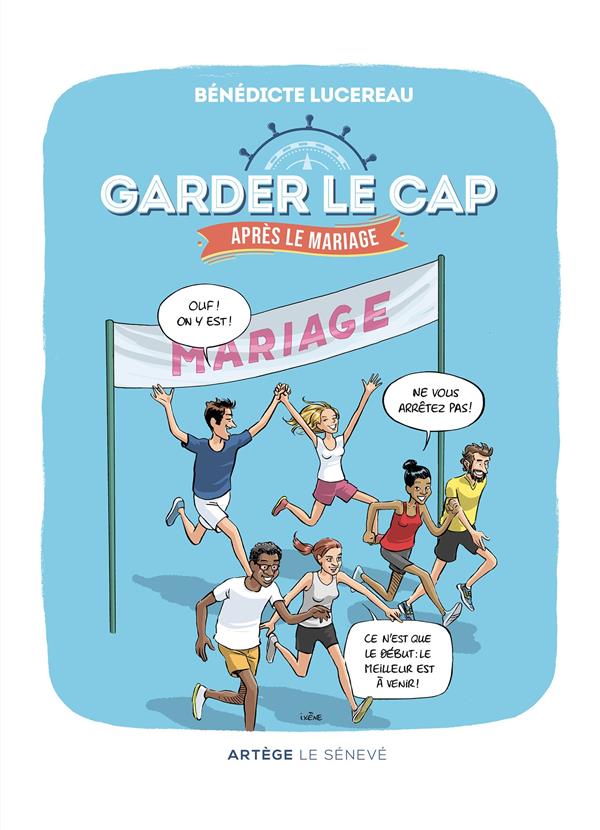 GARDER LE CAP APRES LE MARIAGE - PARCOURS POUR LES ANNEES ... D'APRES !