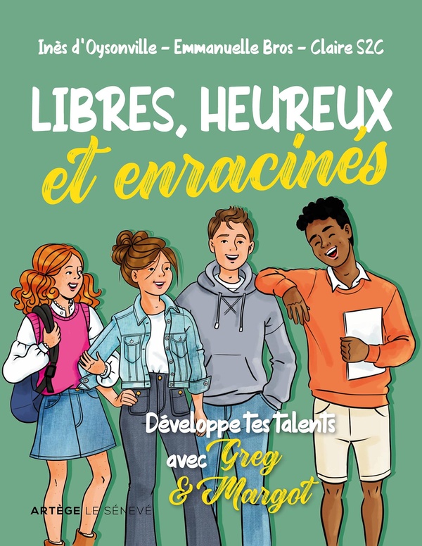 LIBRES, HEUREUX ET ENRACINES - DEVELOPPE TES TALENTS AVEC GREG ET MARGOT