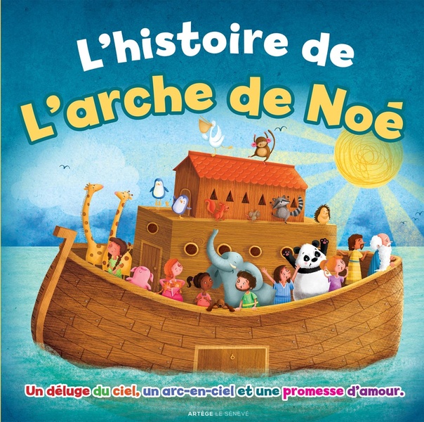 L'HISTOIRE DE L'ARCHE DE NOE