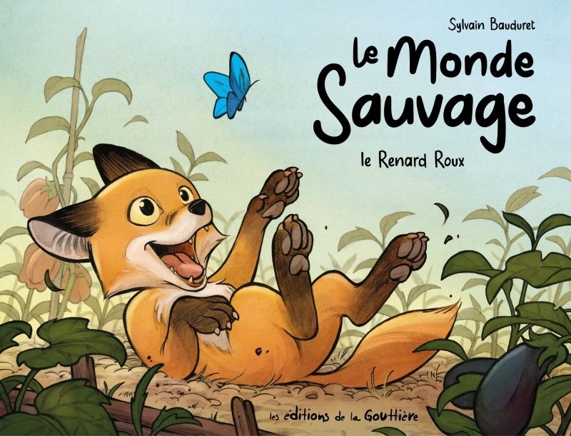 LE MONDE SAUVAGE - TOME 1 - LE RENARD ROUX