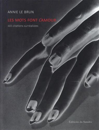 LES MOTS FONT LAMOUR - 465 CITATIONS SURREALISTES