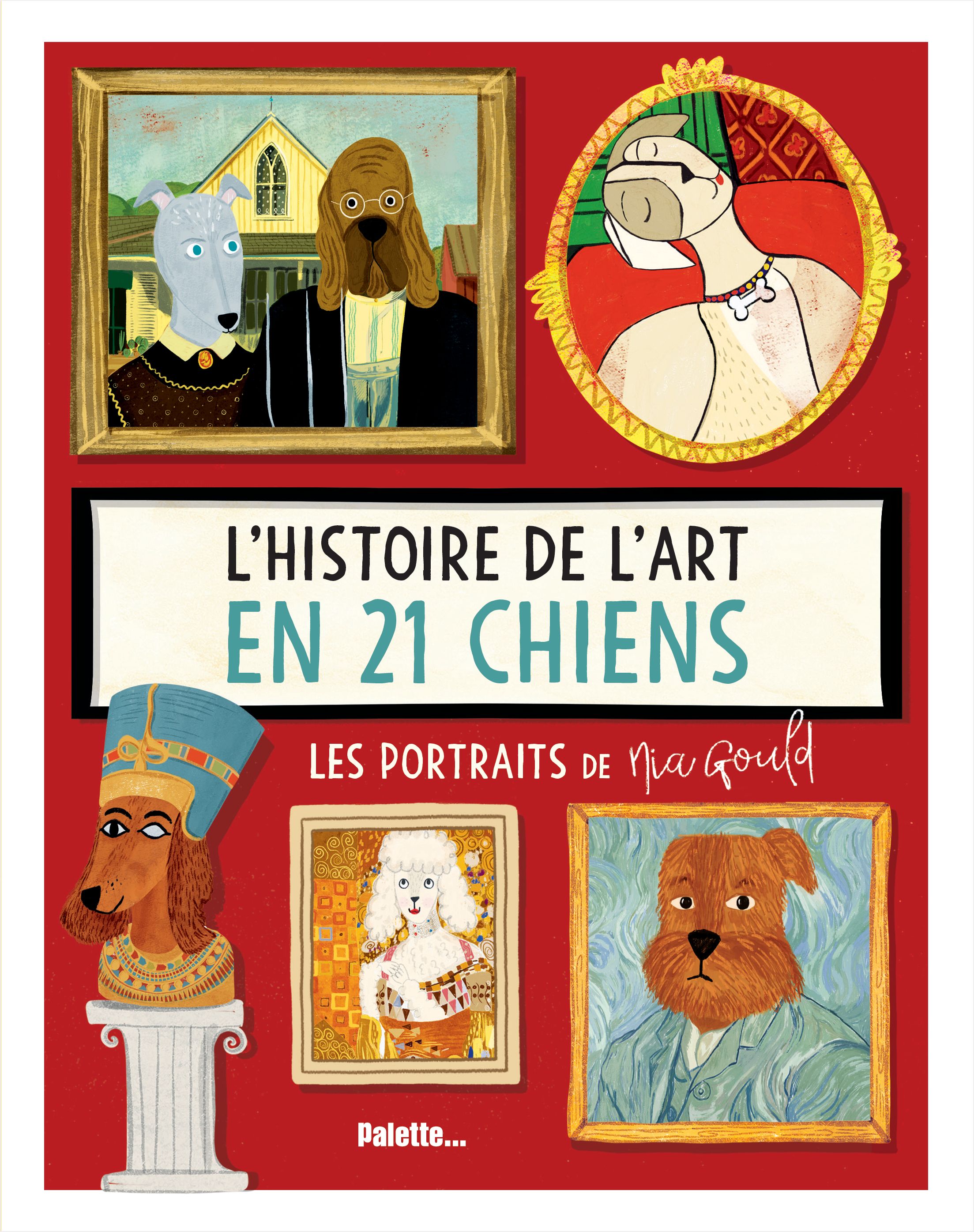 L'HISTOIRE DE L'ART EN 21 CHIENS - LES PORTRAITS