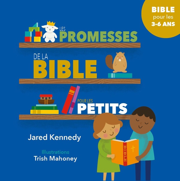 LES PROMESSES DE LA BIBLE POUR LES PETITS - BIBLE POUR LES 3 A 6 ANS