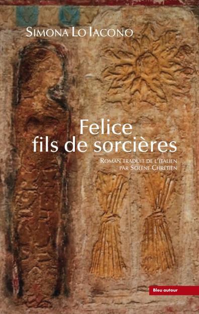 FELICE, FILS DE SORCIERES