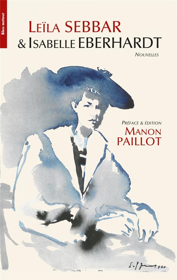LEILA SEBBAR & ISABELLE EBERHARDT