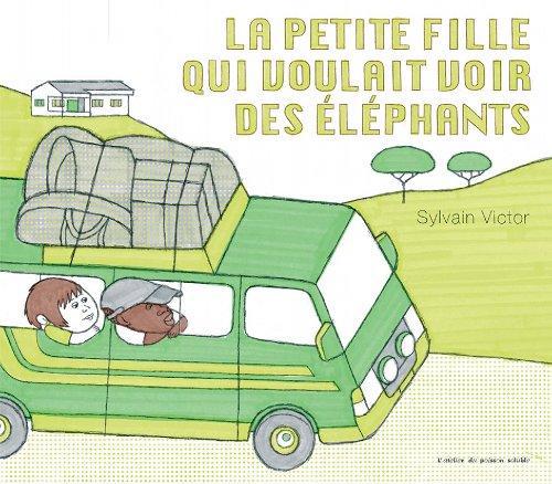 LA PETITE FILLE QUI VOULAIT VOIR DES ELEPHANTS