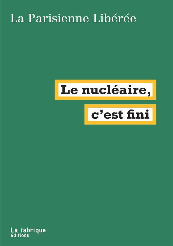 LE NUCLEAIRE, C'EST FINI