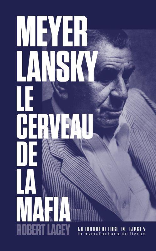 MEYER LANSKY LE CERVEAU DE LA MAFIA