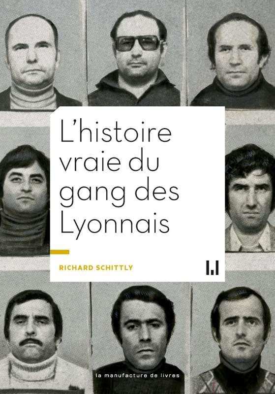 L'HISTOIRE VRAIE DU GANG DES LYONNAIS