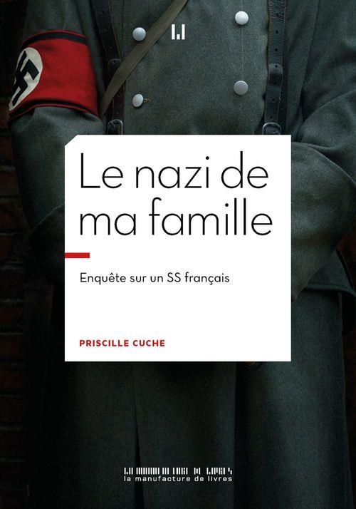 LE NAZI DE MA FAMILLE - ENQUETE SUR UN SS FRANCAIS