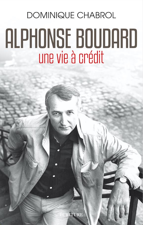 ALPHONSE BOUDARD, UNE VIE A CREDIT