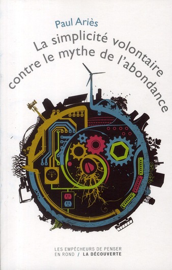 LA SIMPLICITE VOLONTAIRE CONTRE LE MYTHE DE L'ABONDANCE