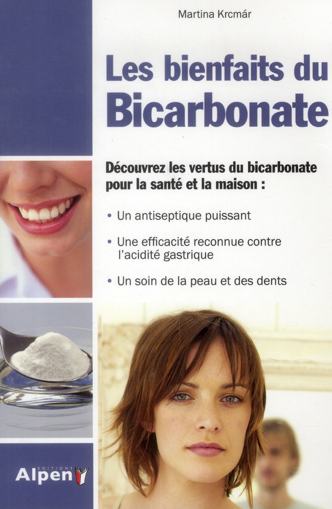 LES BIENFAITS DU BICARBONATE, DECOUVREZ LES VERTUS DU BICARBONATE POUR LA SANTE ET LA MAISON : UN AN