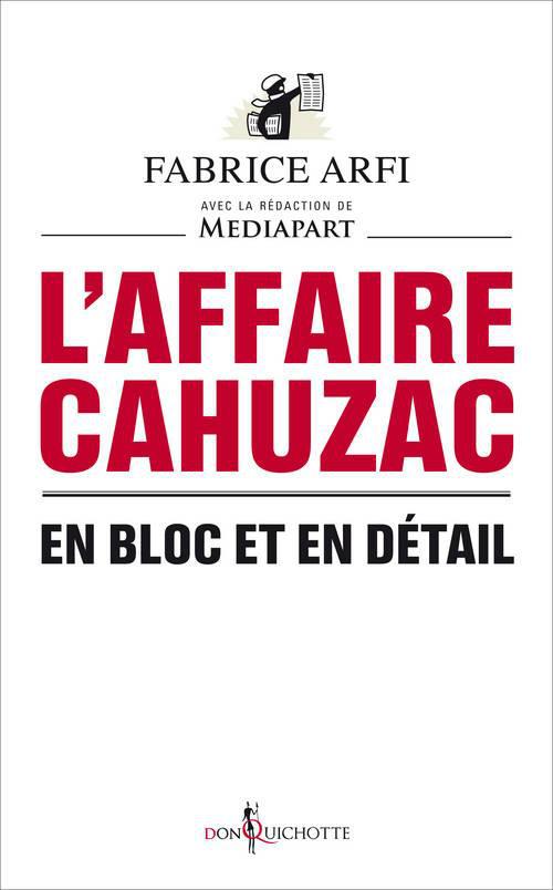 L'AFFAIRE CAHUZAC - EN BLOC ET EN DETAIL