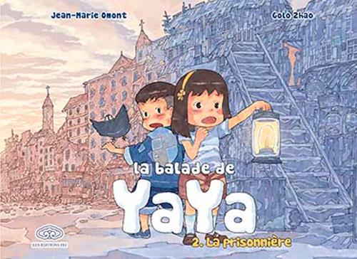 LA BALADE DE YAYA, TOME 2. LA PRISONNIERE