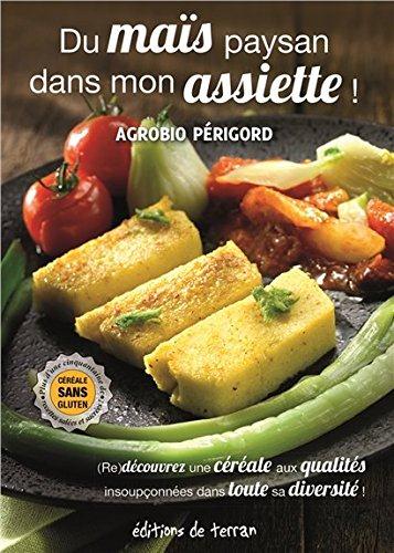 DU MAIS PAYSAN DANS MON ASSIETTE !